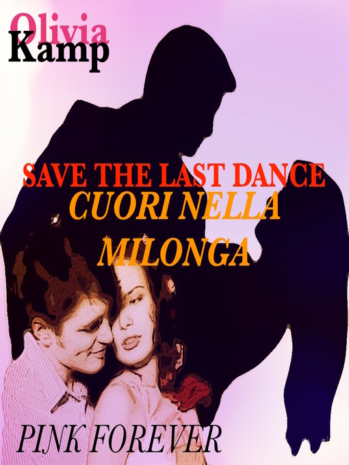 Title details for Save the last dance-Cuori nella milonga by Olivia Kamp - Wait list